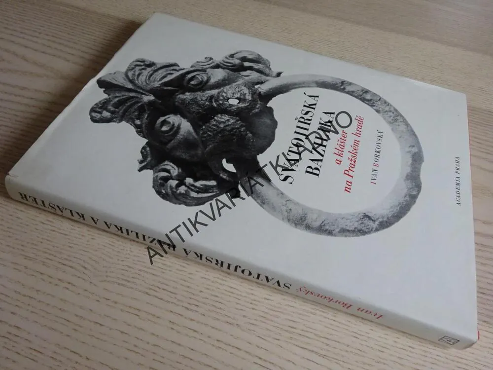 SVATOJIŘSKÁ BAZILIKA A KLÁŠTER NA PRAŽSKÉM HRADĚ, IVAN BORKOVSKÝ, **an