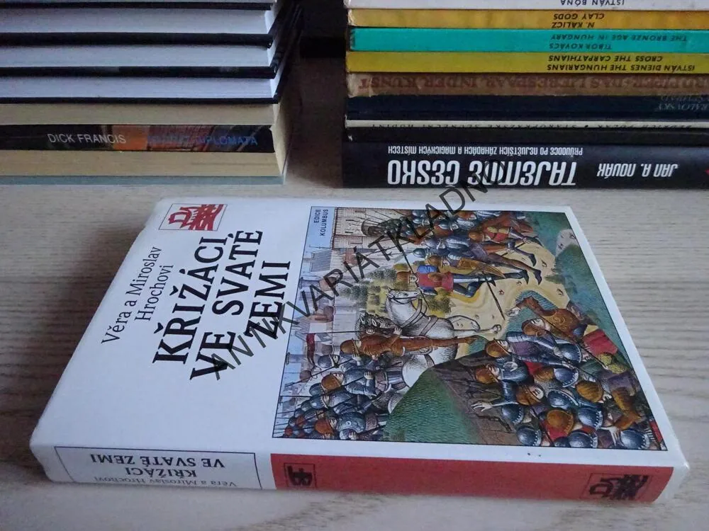 KŘIŽÁCI VE SVATÉ ZEMI, VĚRA A MIROSLAV HROCHOVI, **an
