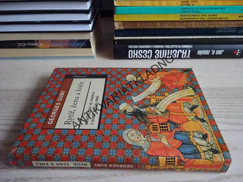 RYTÍŘ, ŽENA A KNĚZ, GEORGES DUBY, **an