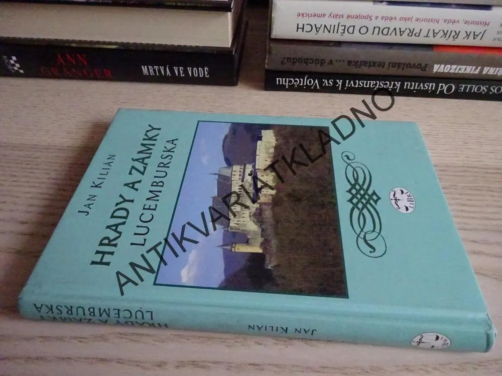 HRADY A ZÁMKY LUCEMBURSKA, JAN KILIÁN, **an