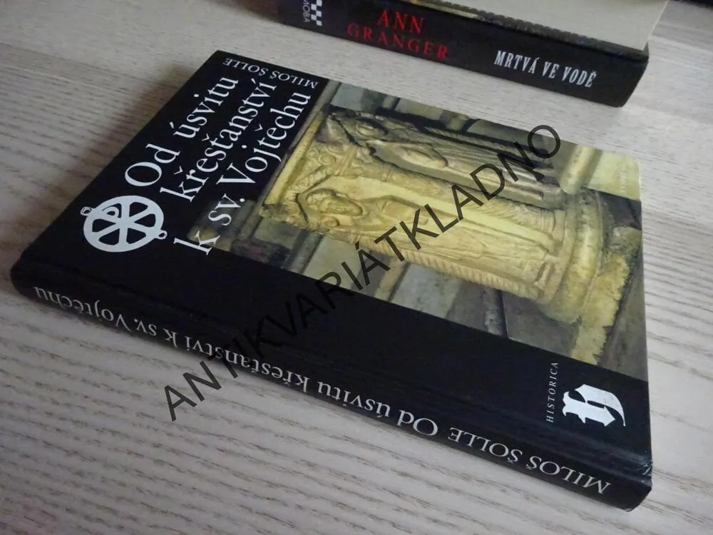 OD ÚSVITU KŘESŤANSTVÍ K SV. VOJTĚCHU, MILOŠ ŠOLLE, **an