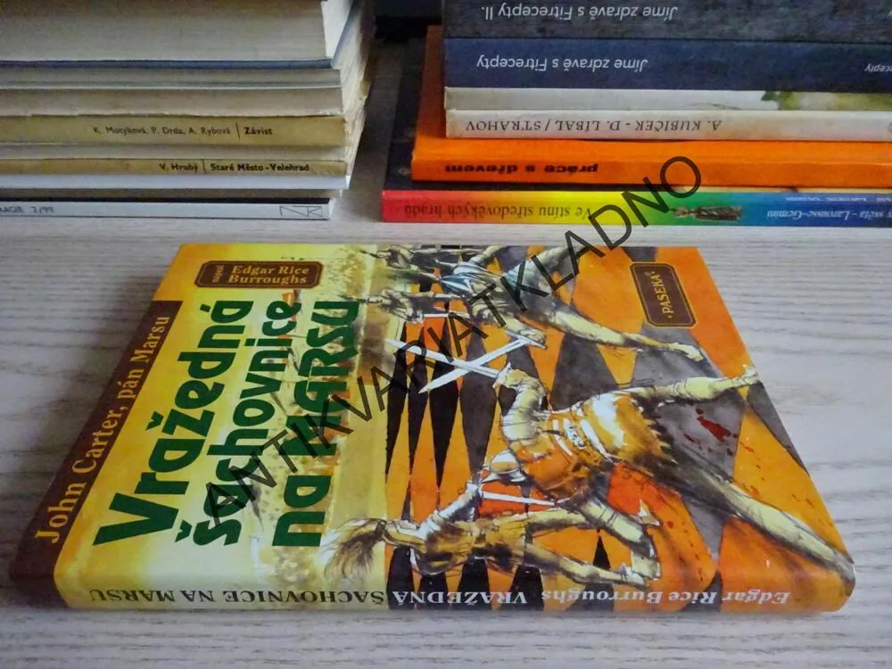 VRAŽEDNÁ ŠACHOVNICE NA MARSU, JOHN CARTER, PÁN MARSU, EDGAR RICE BURROUGHS, **an