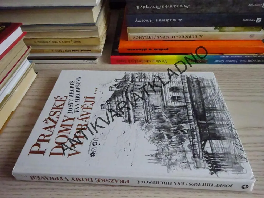 PRAŽSKÉ DOMY VYPRÁVĚJÍ... , JOSEF HRUBEŠ, EVA HRUBEŠOVÁ, **an