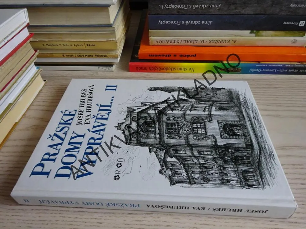 PRAŽSKÉ DOMY VYPRÁVĚJÍ.... 2., JOSEF HRUBEŠ, EVA HRUBEŠOVÁ, **an