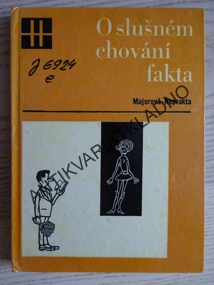 O SLUŠNÉM CHOVÁNÍ FAKTA, MAJOROVÁ, NEPRAKTA, **an