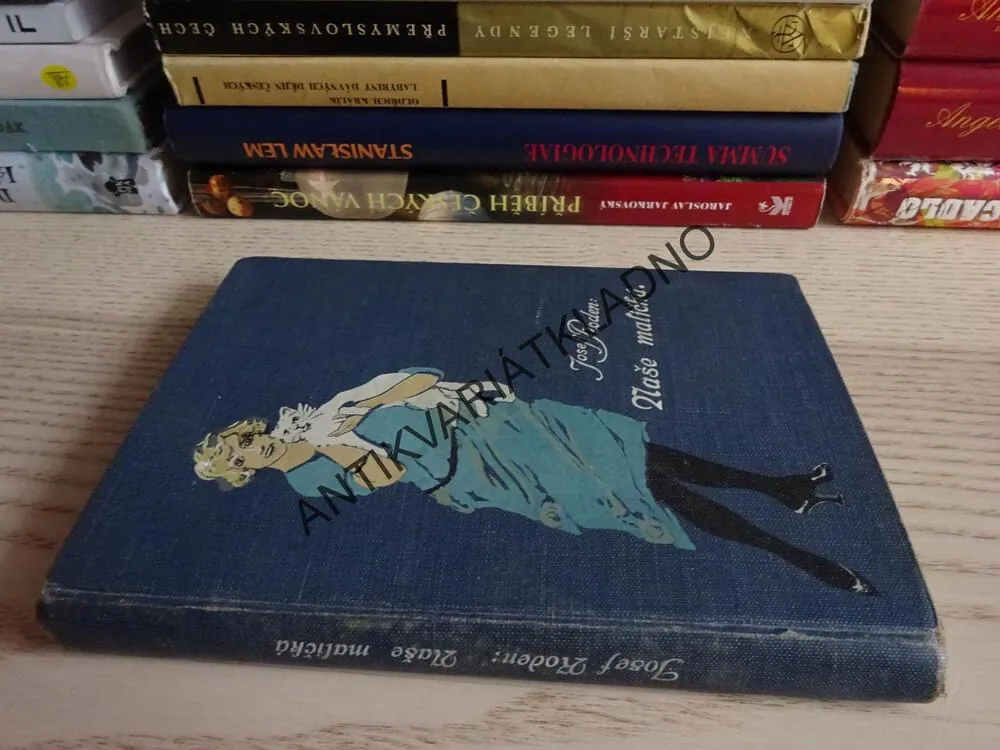 NAŠE MALIČKÁ, JOSEF RODEN, **an
