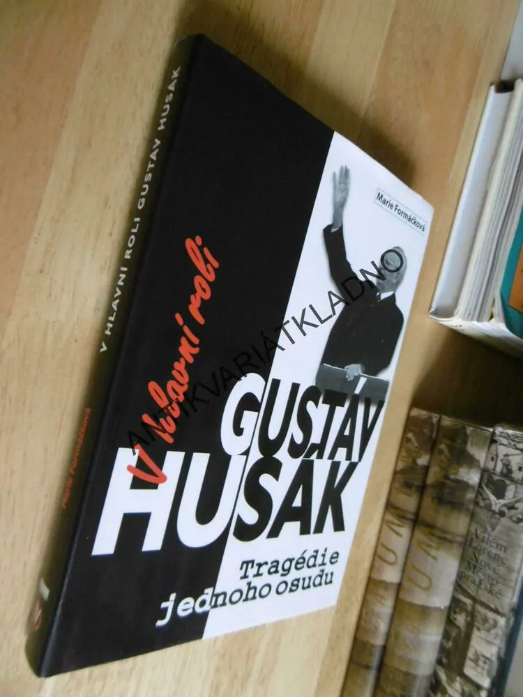 V HLAVNÍ ROLI GUSTÁV HUSÁK, TRAGÉDIE JEDNOHO OSUDU, MARIE FORMÁČKOVÁ