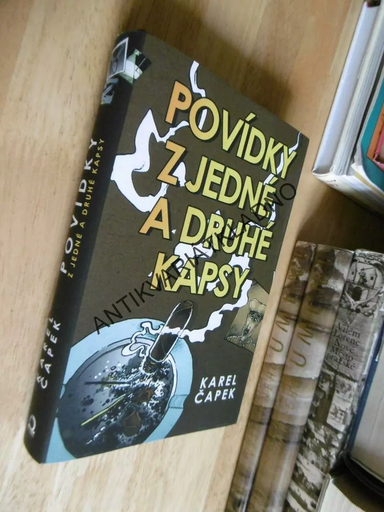 POVÍDKY Z JEDNÉ A DRUHÉ KAPSY, KAREL ČAPEK