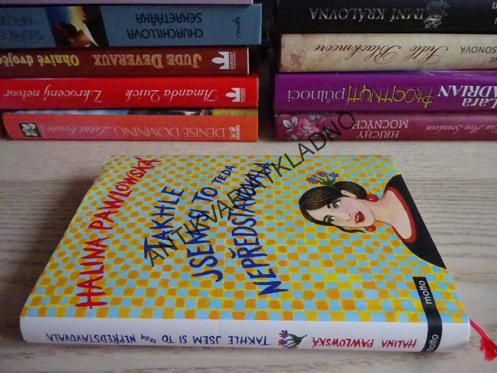 TAKHLE JSEM SI TO NEPŘEDSTAVOVALA, HALINA PAWLOWSKÁ, **an
