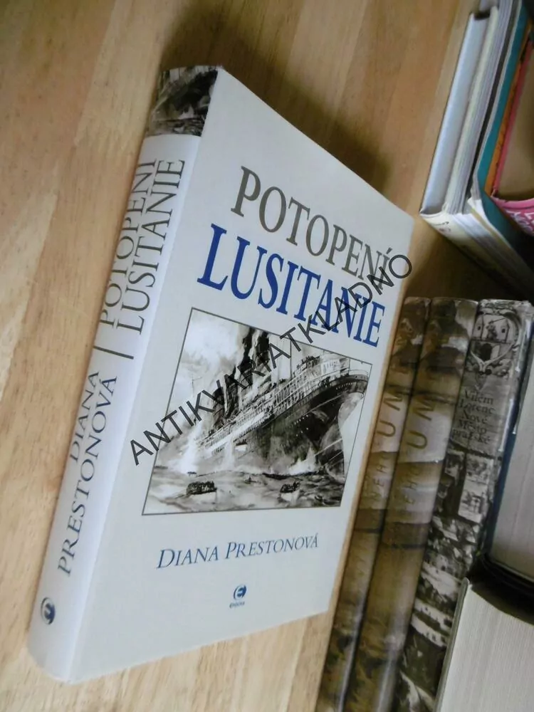 POTOPENÍ LUSITANIE, DIANA PRESTONOVÁ