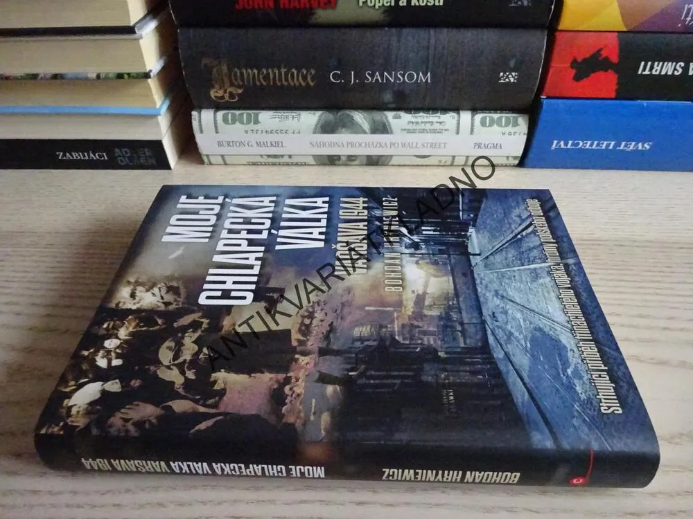 MOJE CHLAPECKÁ VÁLKA, VARŠAVA 1944, BOHDAN HRYNIEWICZ,, **an