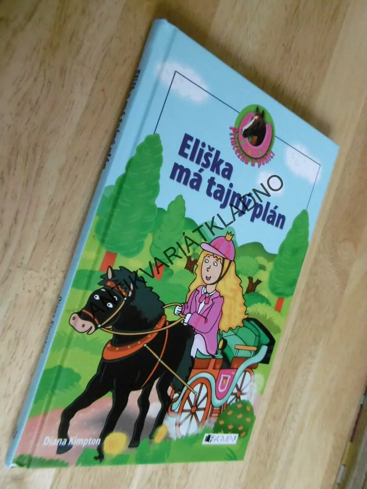 ELIŠKA MÁ TAJNÝ PLÁN, PRINCEZNA A PONÍCI, KIMPTON, KŮŇ