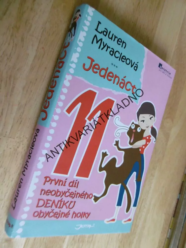 JEDENÁCT, 11,, MYRACLEOVÁ, 2.NEOBYČEJNÝ DENÍK OBYČ.HOLKY, **an