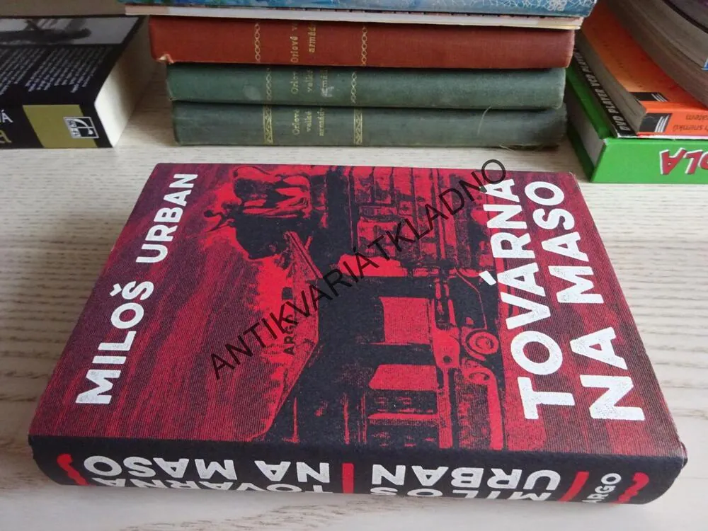 TOVÁRNA NA MASO, MILOŠ URBAN, **an