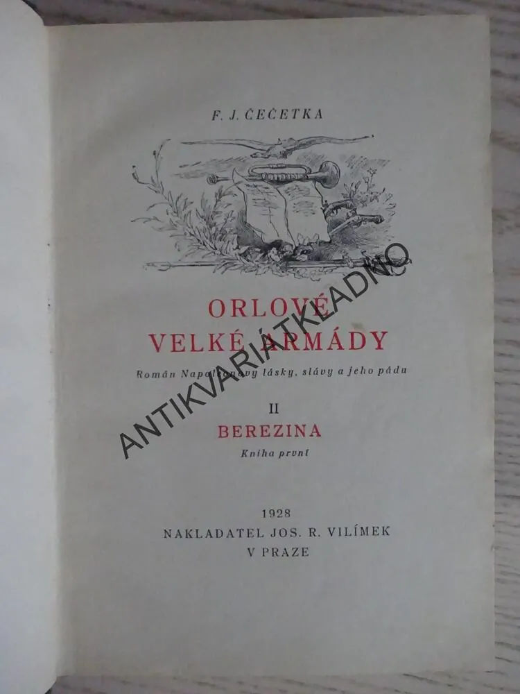ORLOVÉ VELKÉ ARMÁDY, BEREZINA I, SPISY F. J. ČEČETKY XII, **an