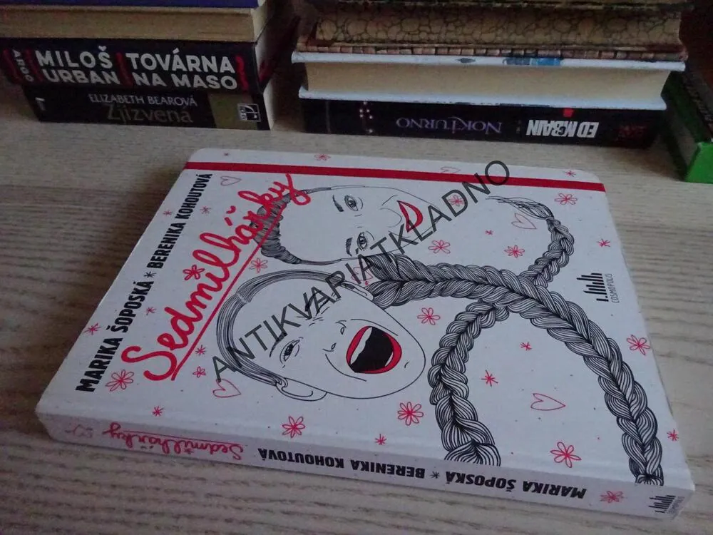 SEDMILHÁŘKY, MARIKA ŠOPOSKÁ, BERENIKA KOHOUTOVÁ, **an
