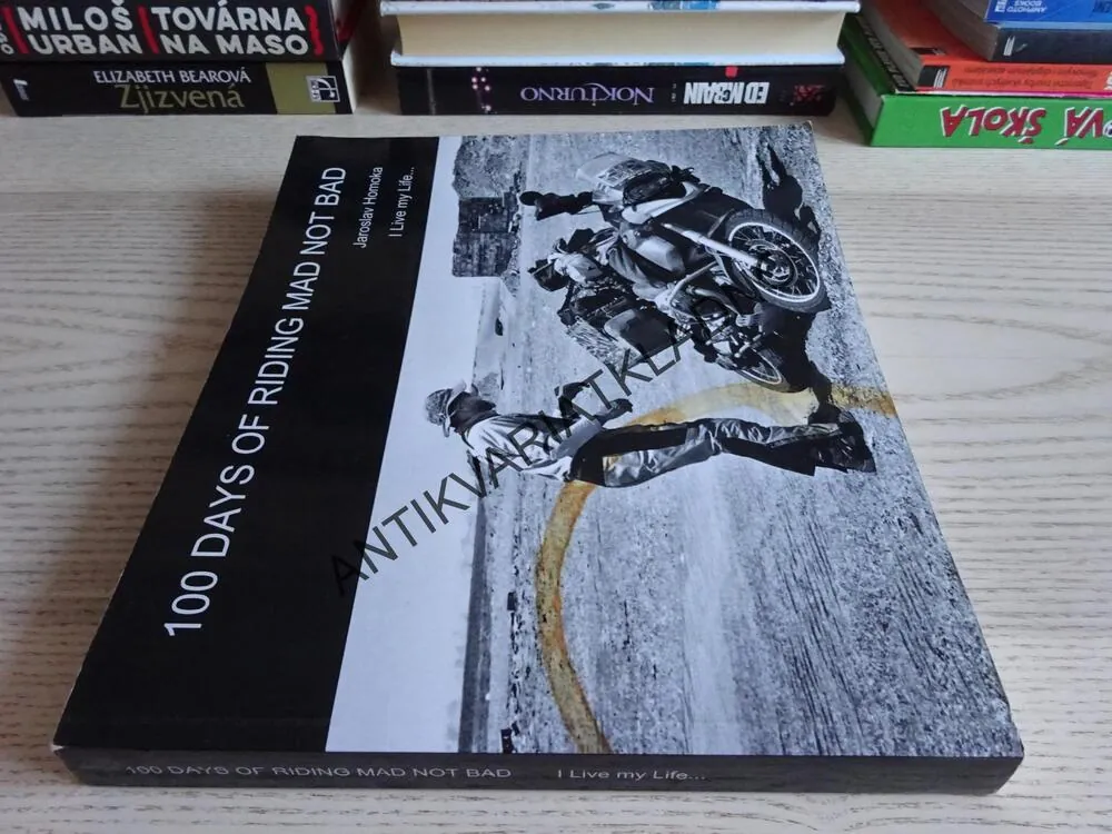 100 DAYS OF RIDING MAD NOT BAD, JAROSLAV HOMOKA - AUTOGRAM, ANGLICKY, **an