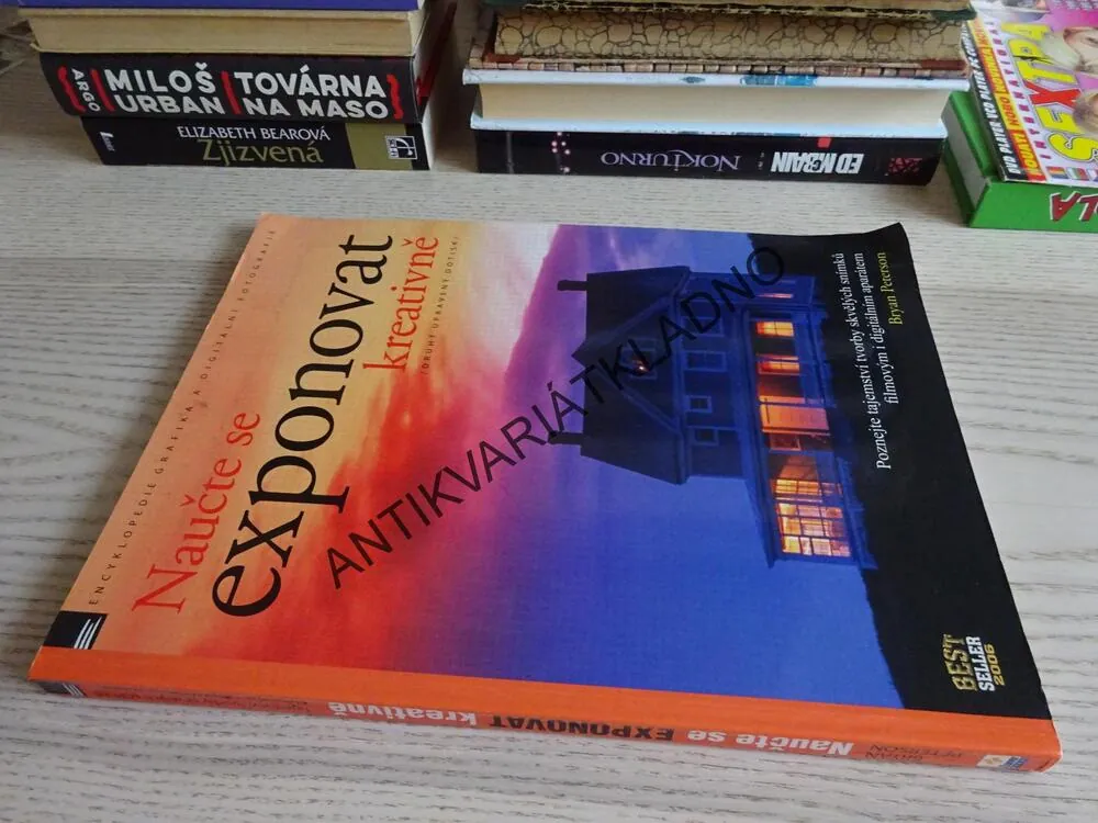 NAUČTE SE EXPONOVAT KREATIVNĚ, BRYAN PETERSON, **an