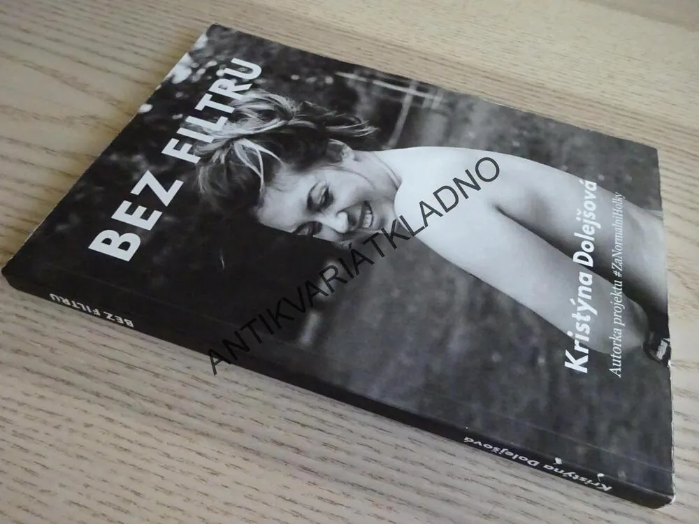 BEZ FILTRU, KRISTÝNA DOLEJŠOVÁ, **an