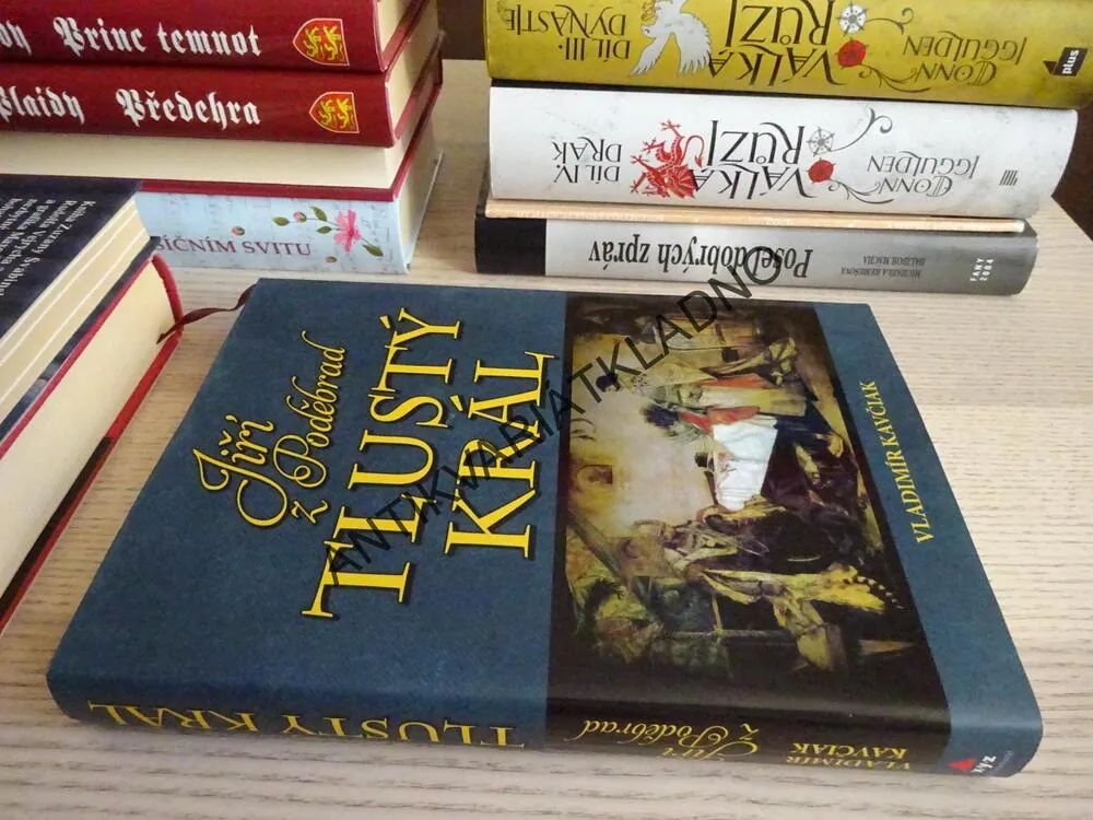 JIŘÍ Z PODĚBRAD, TLUSTÝ KRÁL, VLADIMÍR KAVČIAK, **an