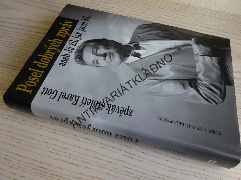 POSEL DOBRÝCH ZPRÁV ANEB JÁ ŽIL, JAK JSEM ŽIL... KAREL GOTT, **an