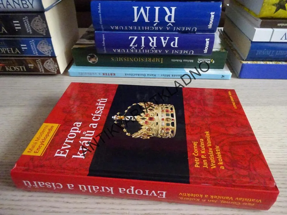 EVROPA KRÁLŮ A CÍSAŘŮ, PETR ČORNEJ, JAN P. KUČERA, VRATISLAV VANÍČEK A KOLEKTIV, **an