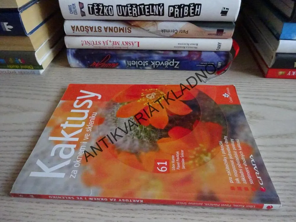 KAKTUSY ZA OKNEM I VE SKLENÍKU, LIBOR KUNTE, PAVEL PAVLÍČEK, JAROSLAV ŠNICER, **an