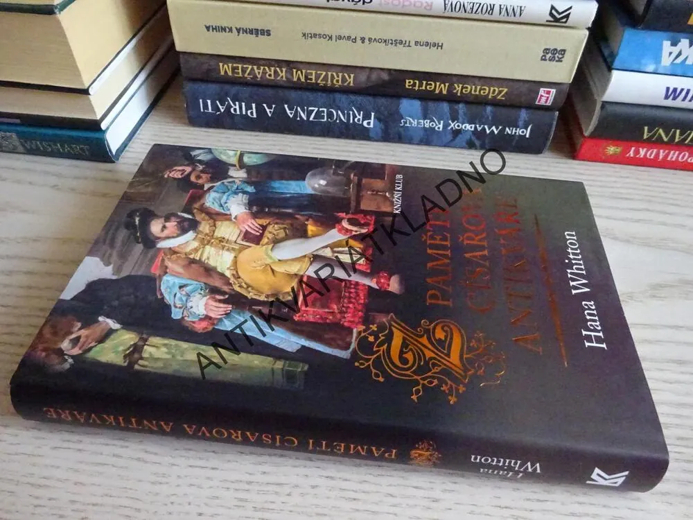 Z PAMĚTÍ CÍSAŘOVA ANTIKVÁŘE, HANA WHITTON,**an