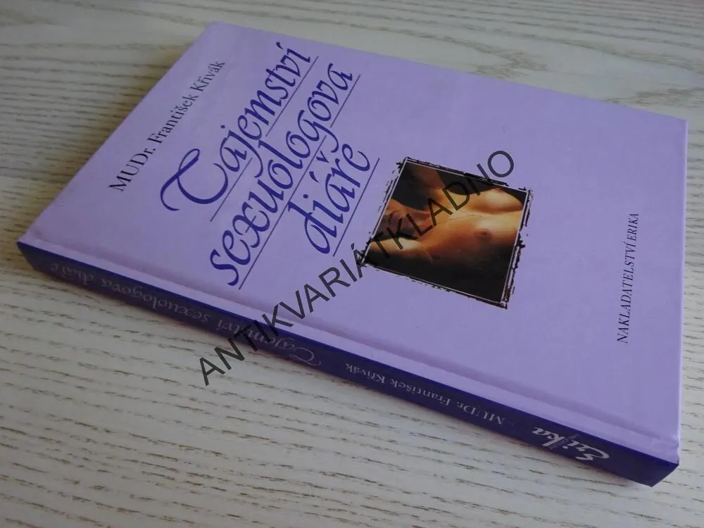 TAJEMSTVÍ SEXUOLOGOVA DIÁŘE, MUDR. FRANTIŠEK KŘÍVÁK, **an