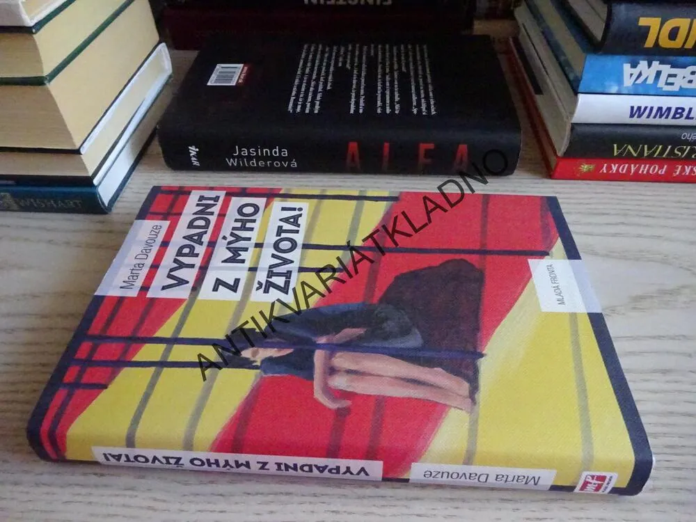 VYPADNI Z MÝHO ŽIVOTA!, MARTA DAVOUZE, **an
