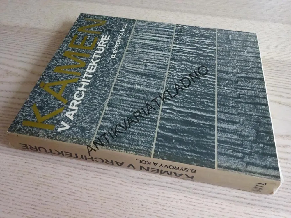 KÁMEN V ARCHITEKTUŘE, B. SYROVÝ A KOL. **an