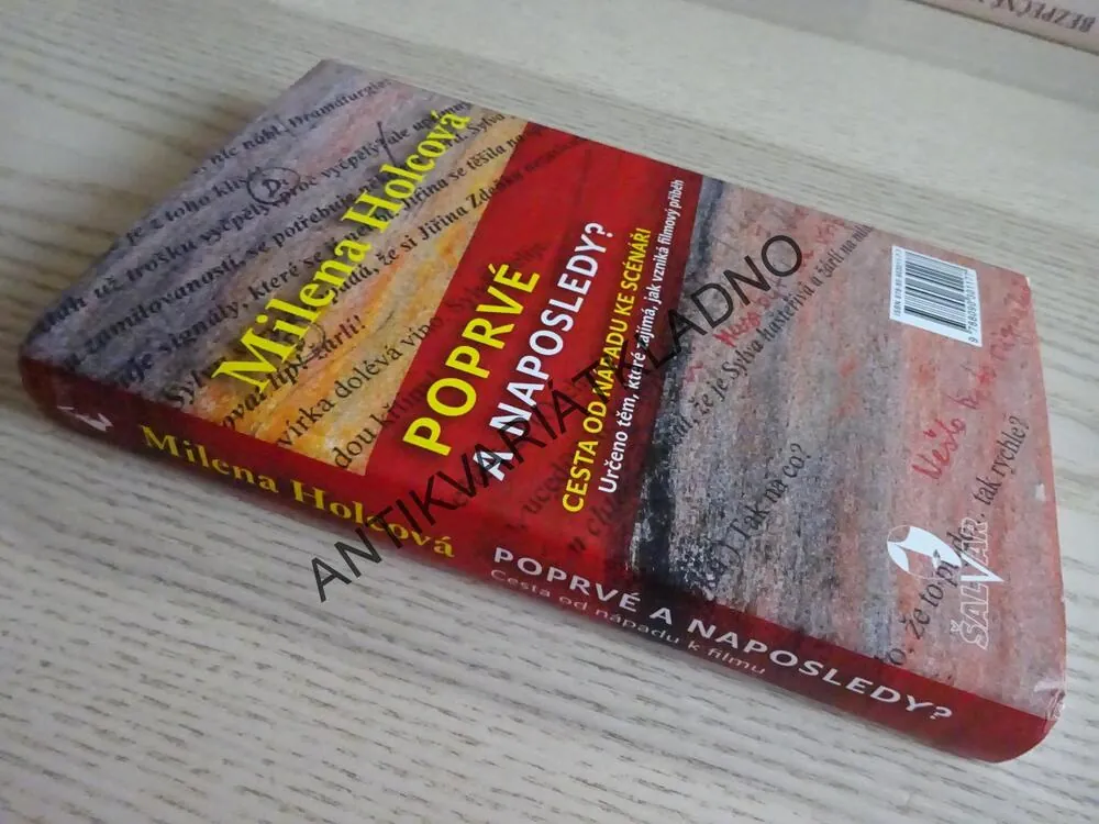 POPRVÉ A NAPOSLEDY?, CESTA OD NÁPADU KE SCÉNÁŘI, MILENA HOLCOVÁ, **an
