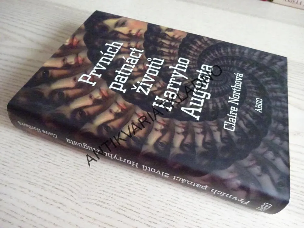 PRVNÍCH PATNÁCT ŽIVOTŮ HARRYHO AUGUSTA, CLAIRE NORTHOVÁ, **an