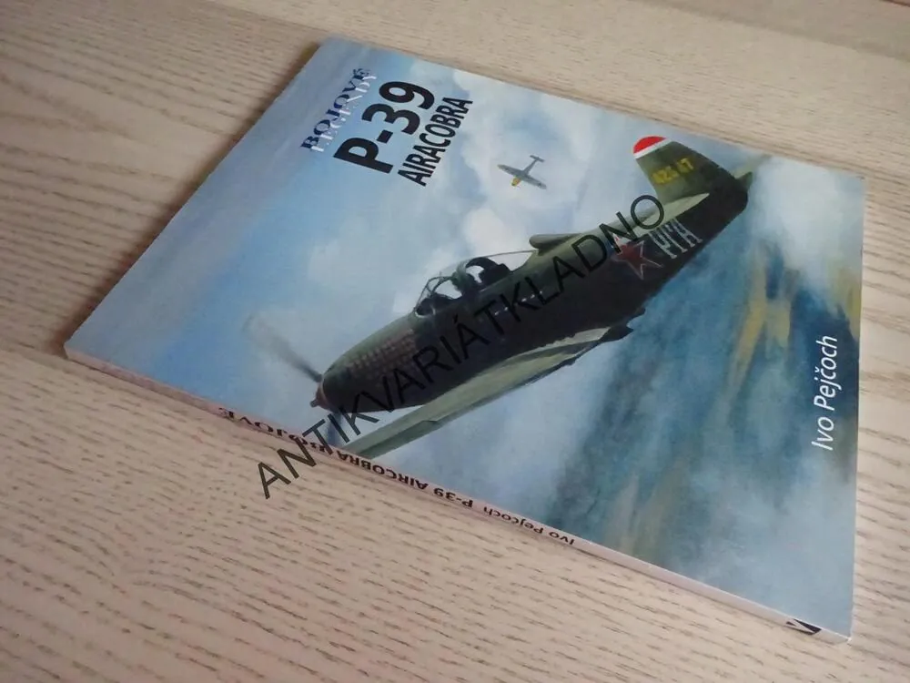 BOJOVÉ LEGENDY, P-39 AIRACOBRA, PEJČOCH, **an