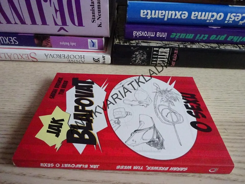 JAK BLAFOVAT O SEXU, SARAH BREWER, TIM WEBB, **an