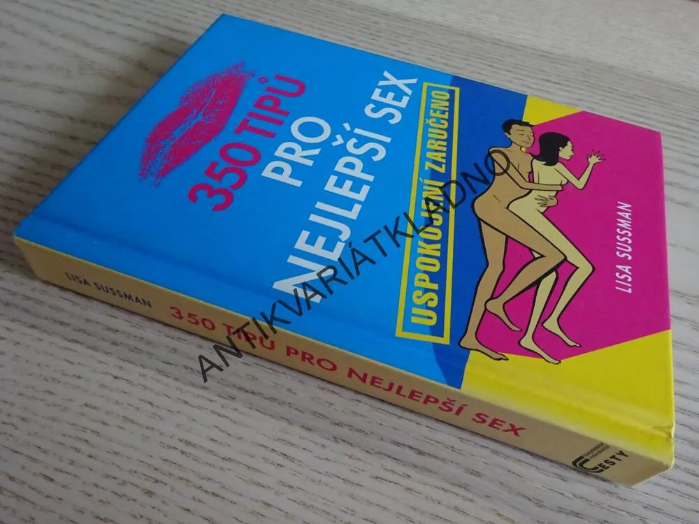 350 TIPŮ PRO NEJLEPŠÍ SEX, LISA SUSSMAN, **an
