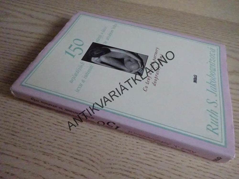150 NEJČASTĚJŠÍCH OTÁZEK O LÁSCE, SEXU A INTIMITĚ VE STŘEDNÍM VĚKU, RUTH S. JAKOBOWITZOVÁ, **an