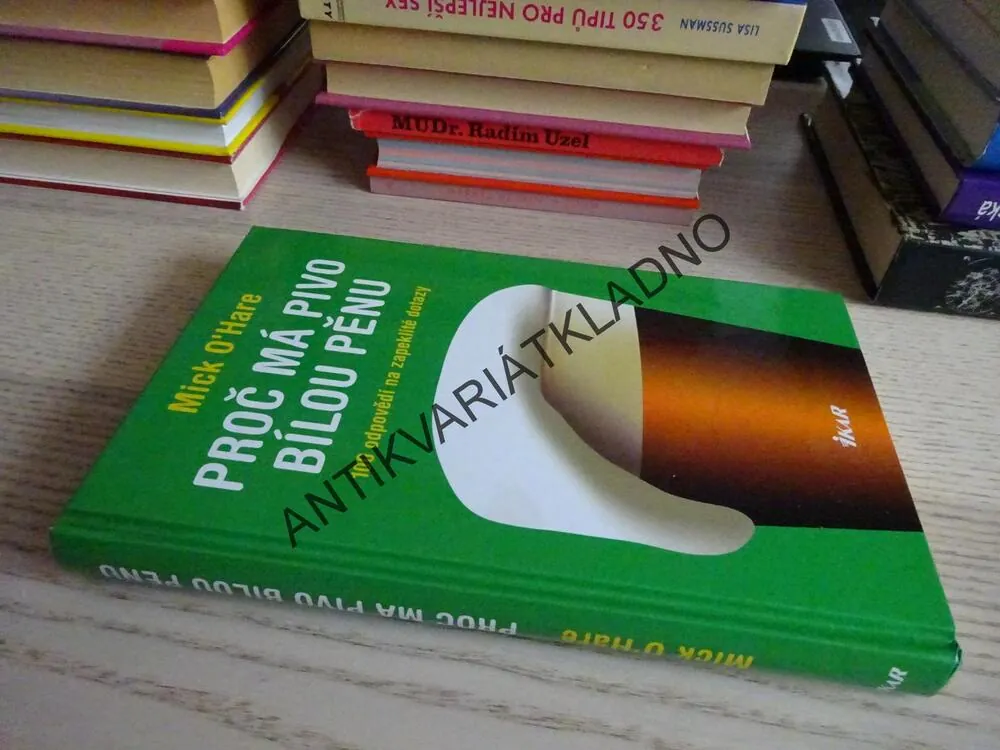 PROČ MÁ PIVO BÍLOU PĚNU, MICK O'HARE, **an