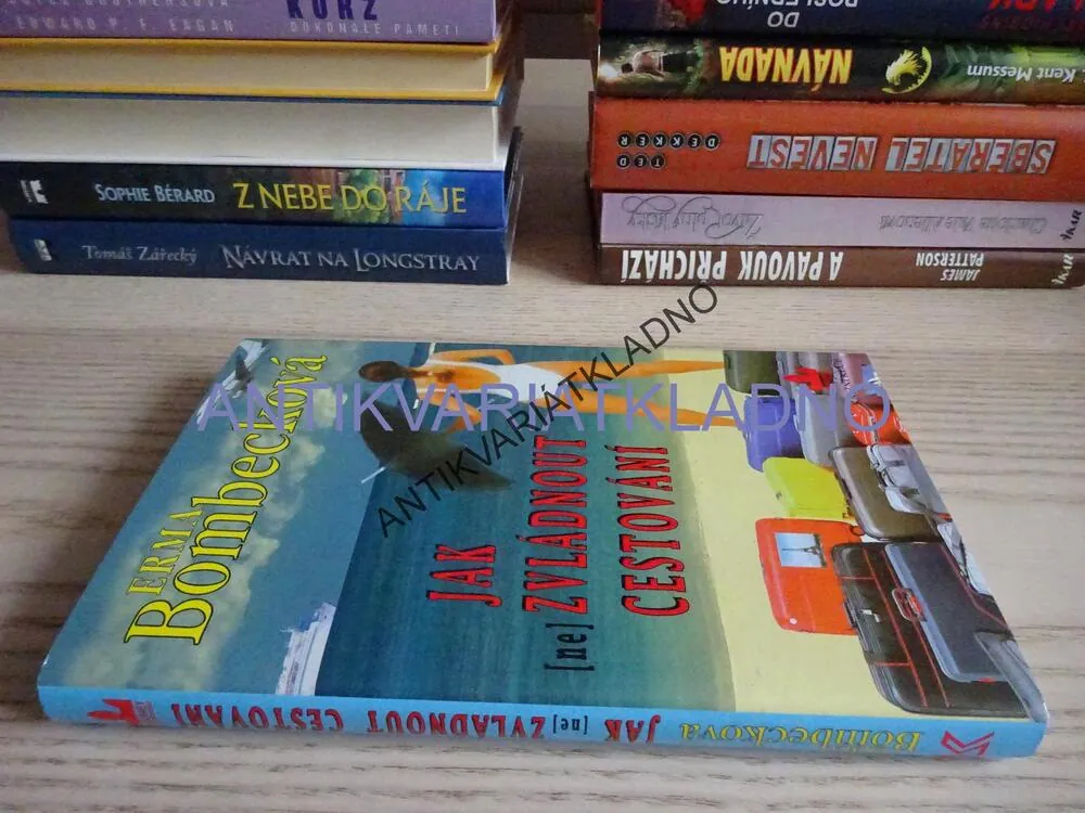 JAK (NE)ZVLÁDNOUT CESTOVÁNÍ, ERMA BOMBECKOVÁ, **an