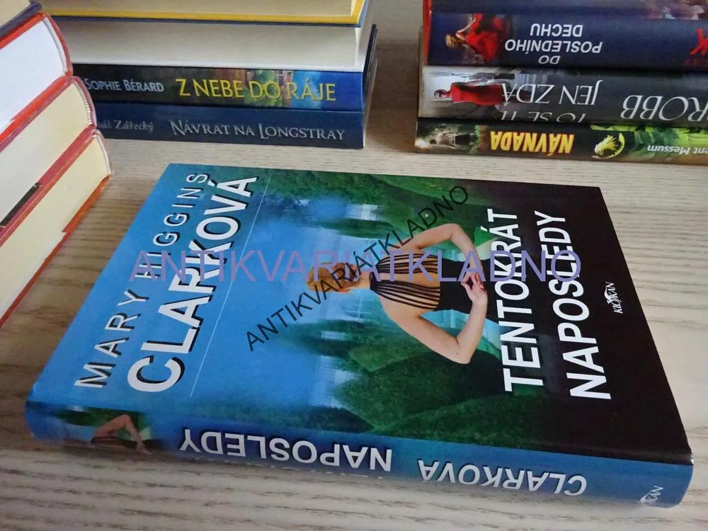 TENTOKRÁT NAPOSLEDY, MARY HIGGINS CLARKOVÁ, **an