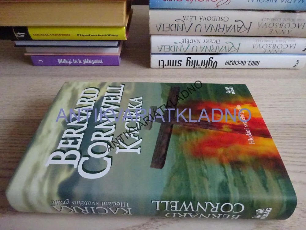 KACÍŘKA, BERNARD CORNWELL, **an