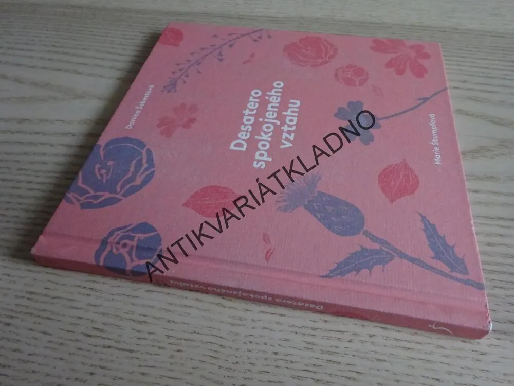 DESATERO SPOKOJENÉHO VZTAHU, DANICA ŠEBESTOVÁ, **an