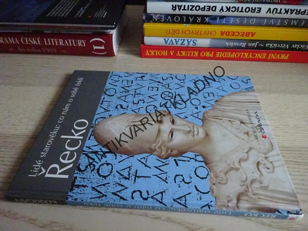 ŘECKO, LIDÉ STAROVĚKU: CO NÁM O SOBĚ ŘEKLI, MICHAEL KERRIGAN, **an