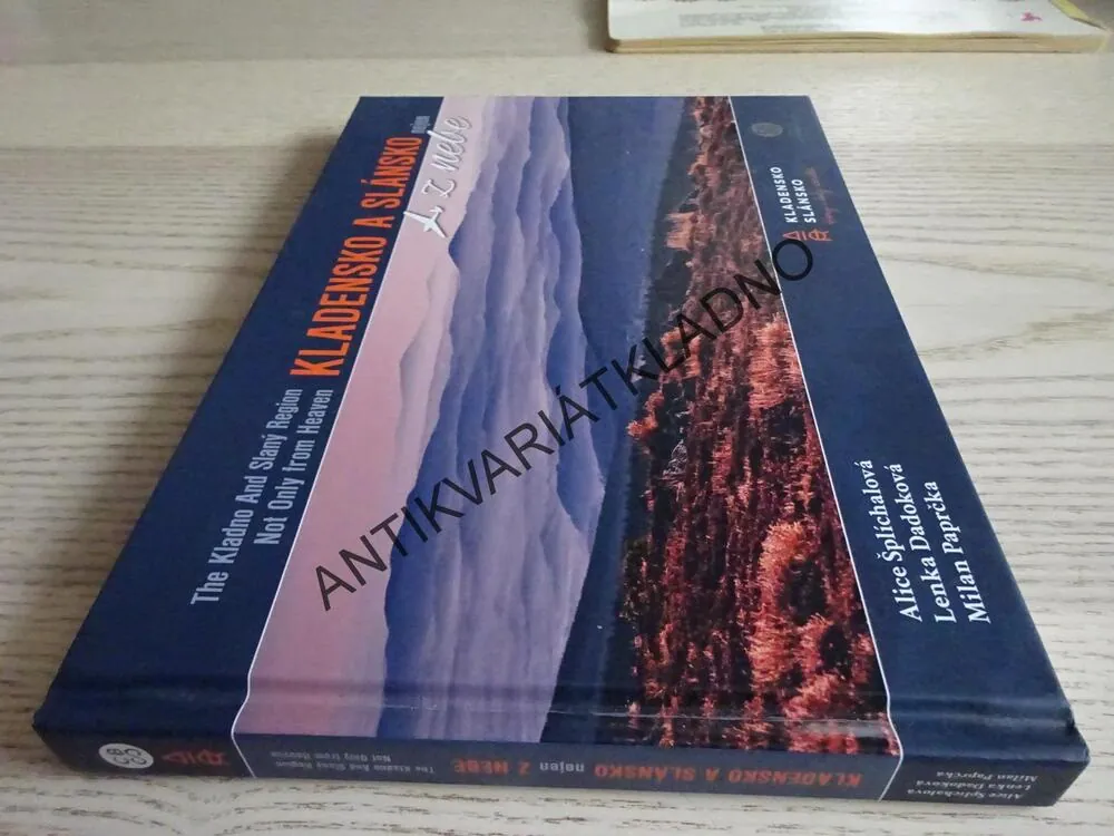 KLADENSKO A SLÁNSKO NEJEN Z NEBE, ALICE ŠPLÍCHALOVÁ, LENKA DADOKOVÁ, MILAN PAPRČKA, **an