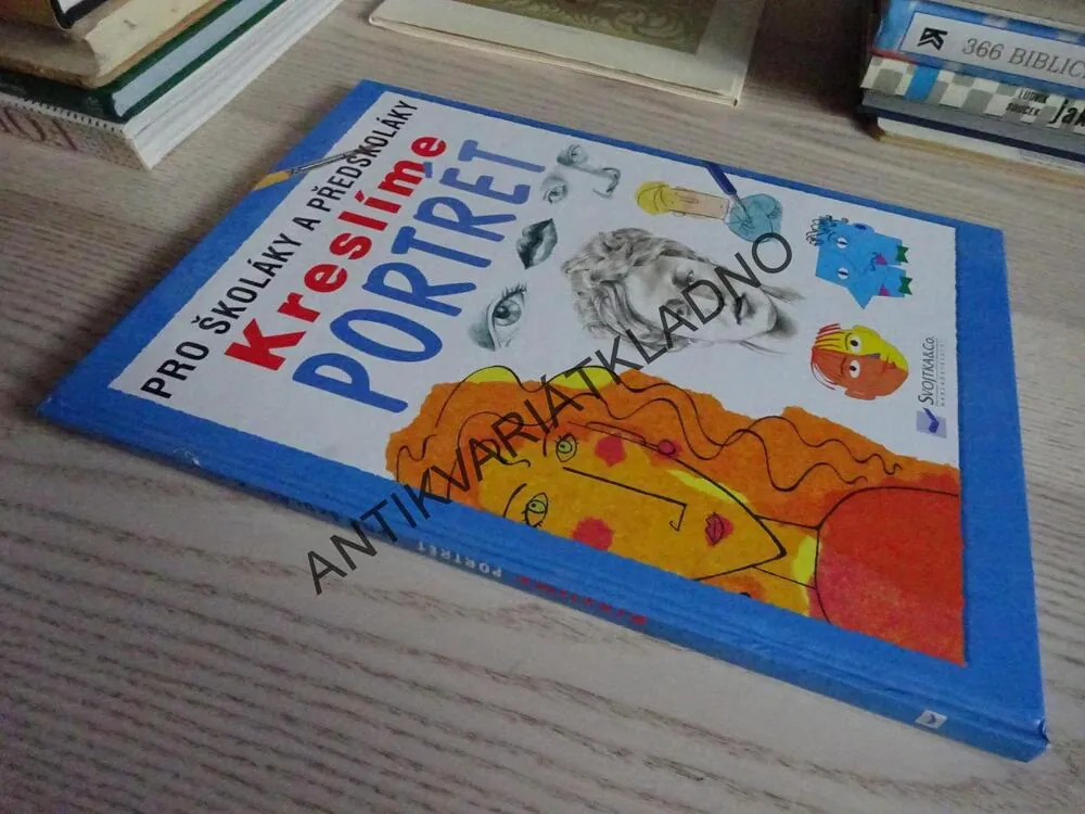 KRESLÍME PORTRÉT, PRO ŠKOLÁKY A PŘEDŠKOLÁKY, **an