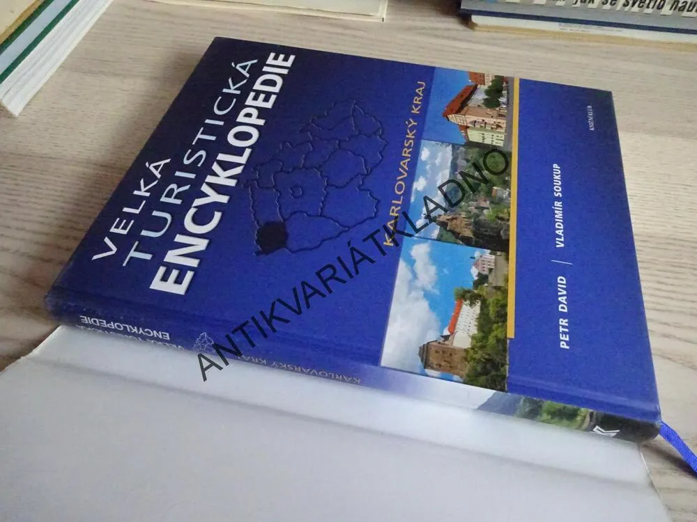 VELKÁ TURISTICKÁ ENCYKLOPEDIE - KARLOVARSKÝ KRAJ, PETR DAVID, VL. SOUKUP, **an