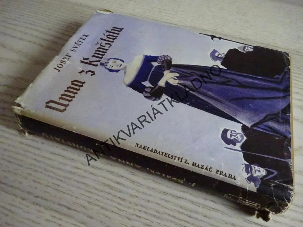 ANNA Z KUNŠTÁTU, JOSEF SVÁTEK, **an