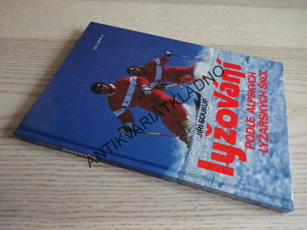LYŽOVÁNÍ PODLE ALPSKÝCH LYŽAŘSKÝCH ŠKOL, JIŘÍ SOUKUP, **an