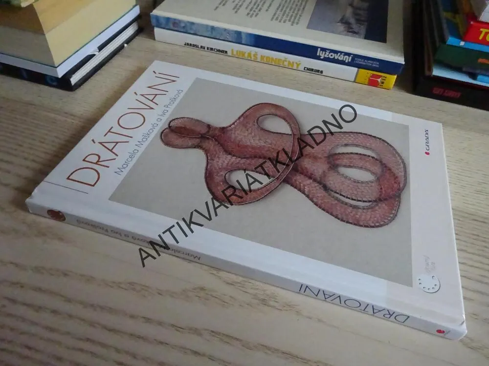 DRÁTOVÁNÍ, MARCELA MAŠKOVÁ, IVA PROŠKOVÁ, **an