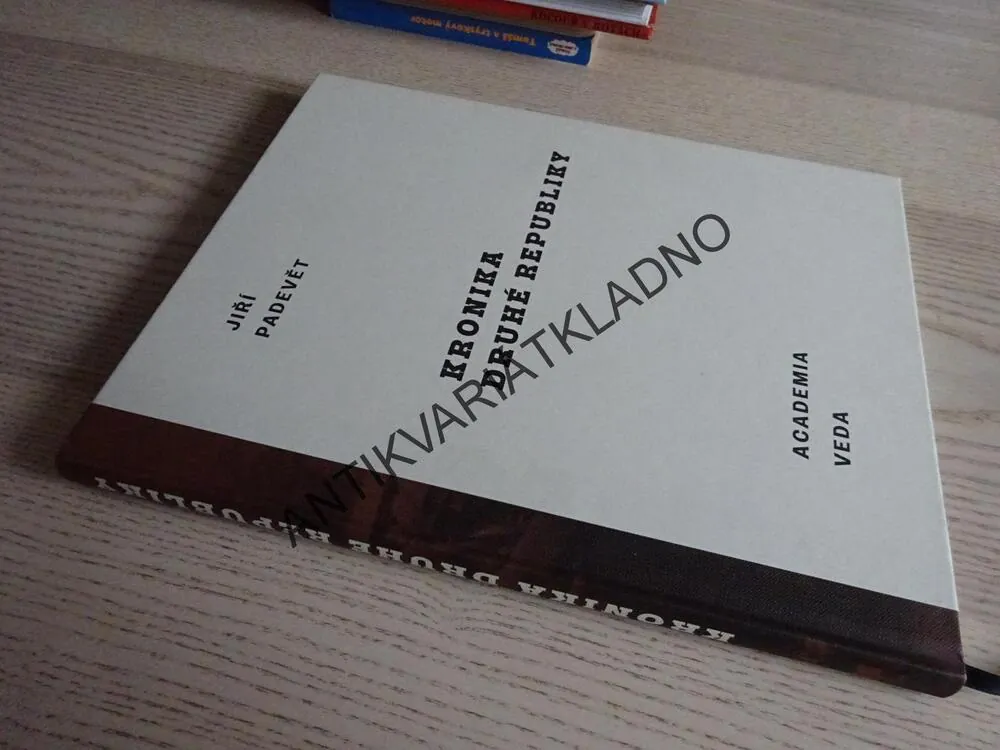 KRONIKA DRUHÉ REPUBLIKY, JIŘÍ PADEVĚT, **an